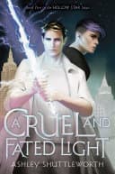 Cover of A Cruel and Fated Light