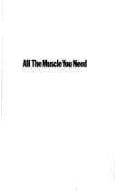 Cover of All the Muscle You Need