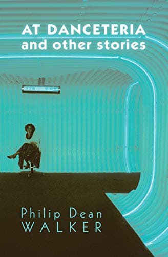 Cover of At Danceteria and Other Stories