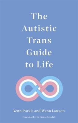 Cover of Autistic Trans Guide to Life