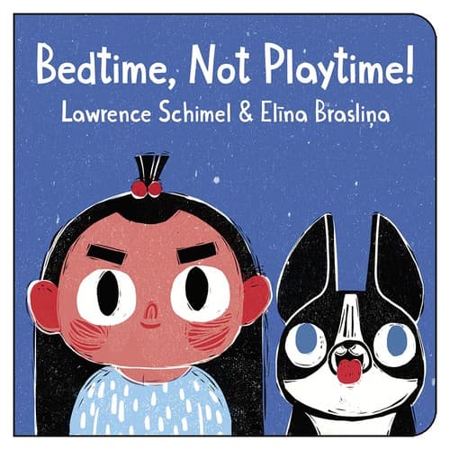 Cover of Bedtime, Not Playtime!