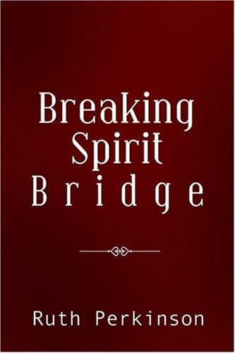 Cover of Breaking Spirit Bridge