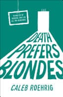 Cover of Death Prefers Blondes