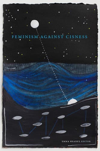 Cover of Feminism Against Cisness