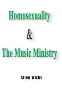 Cover of Homosexuality & the Music Ministry