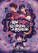 Cover of How (Not) to Conjure a Boyfriend