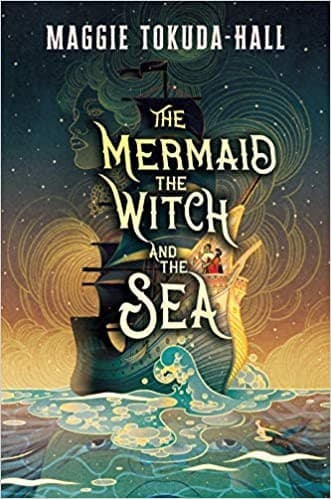 Cover of Mermaid, the Witch, and the Sea