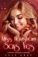 Cover of Miss Havisham Says Yes