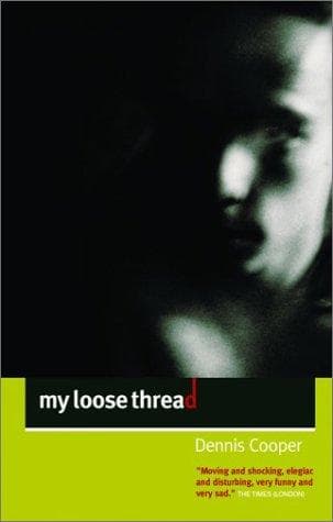 Cover of My Loose Thread (Cooper, Dennis)
