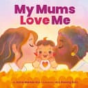 Cover of My Mums Love Me (BB)