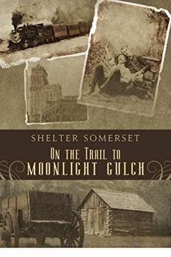 Cover of On the Trail to Moonlight Gulch