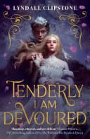 Cover of Tenderly, I Am Devoured