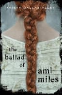 Cover of The Ballad of Ami Miles