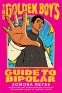 Cover of The Golden Boy’s Guide to Bipolar