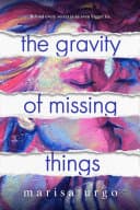 Cover of The Gravity of Missing Things
