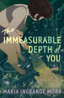 Cover of The Immeasurable Depth of You