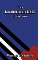 Cover of The Leather and BDSM Handbook