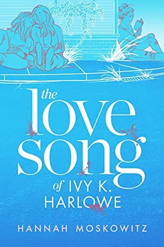 Cover of The Love Song of Ivy K. Harlowe