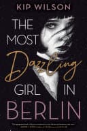 Cover of The Most Dazzling Girl in Berlin