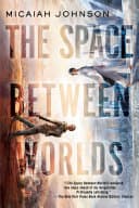 Cover of The Space Between Worlds