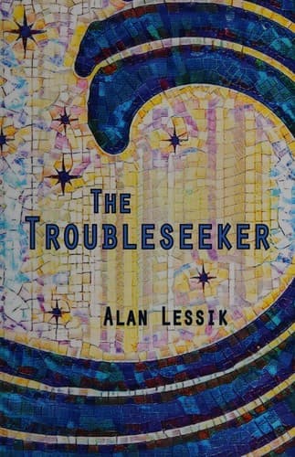 Cover of The troubleseeker