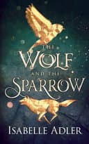 Cover of The Wolf and the Sparrow