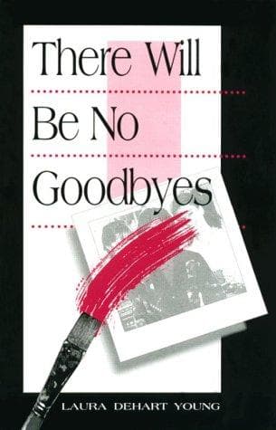 Cover of There will be no goodbyes
