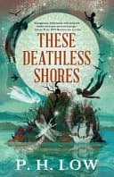 Cover of These Deathless Shores