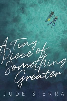 Cover of Tiny Piece of Something Greater