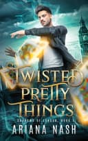 Cover of Twisted Pretty Things