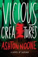 Cover of Vicious Creatures