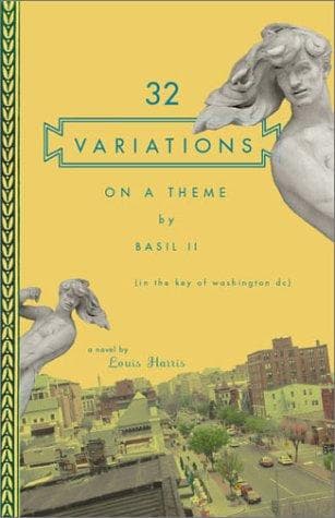 Cover of 32 variations on a theme by Basil II (in the key of Washington, DC)
