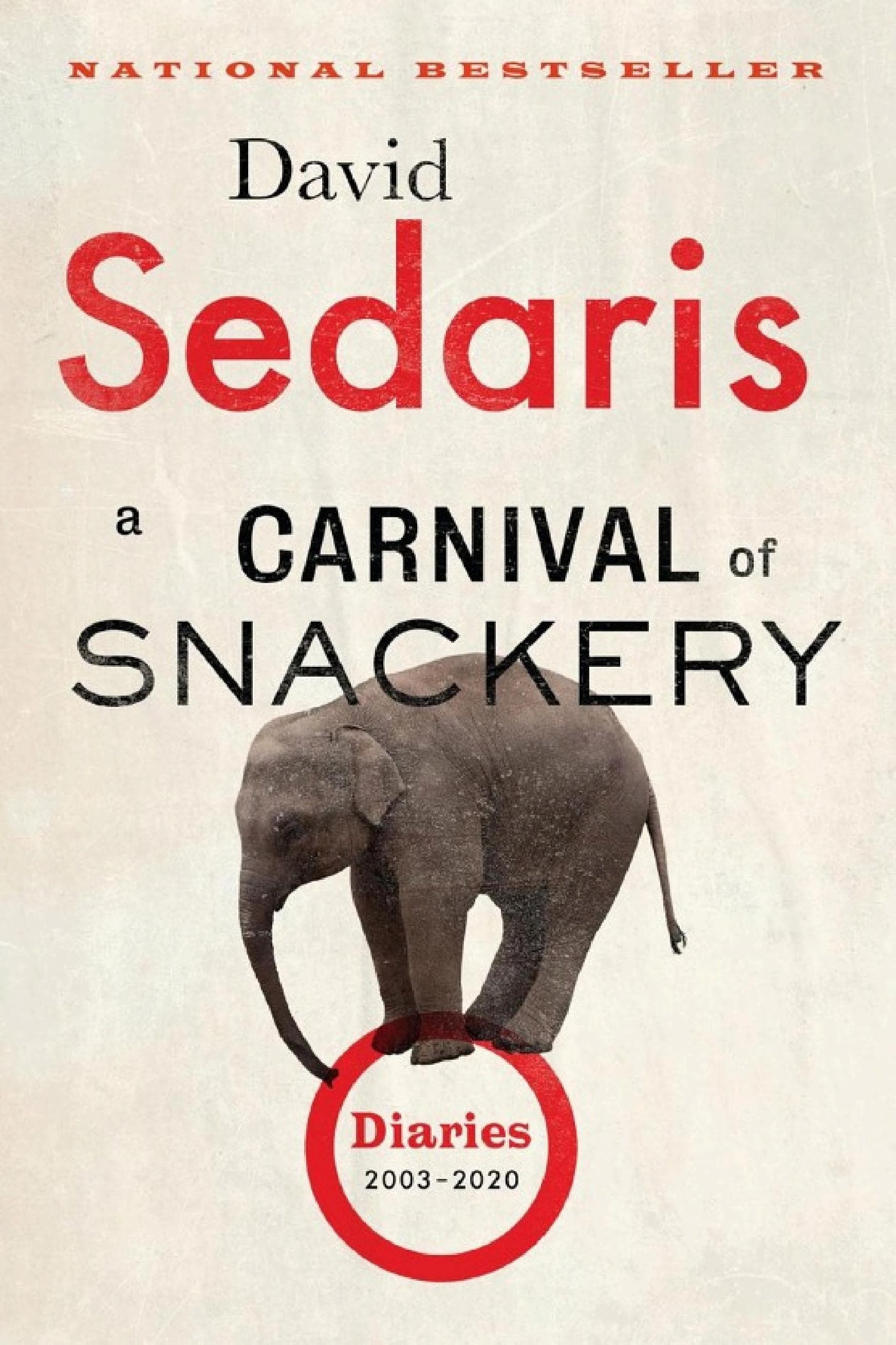 Cover of A Carnival of Snackery: Diaries 2003-2020