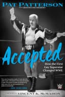 Cover of Accepted: How the First Gay Superstar Changed WWE