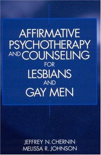 Cover of Affirmative psychotherapy and counseling for lesbians and gay men