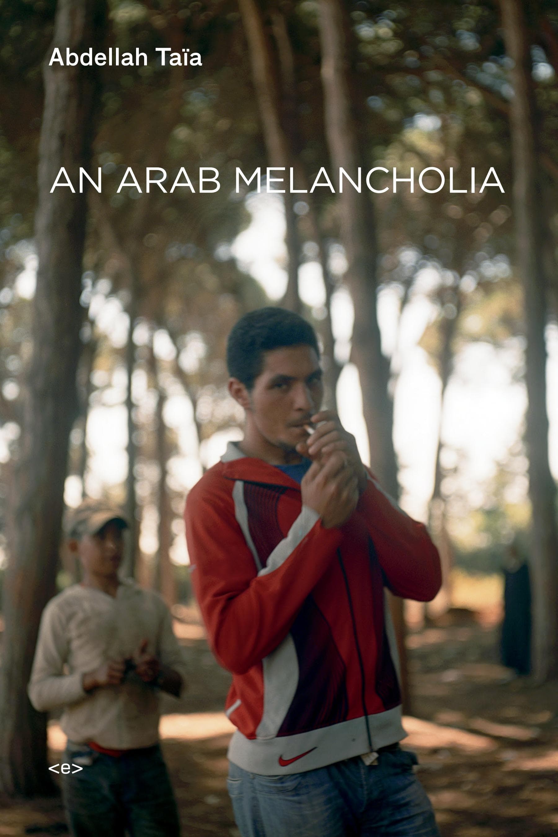 Cover of An Arab Melancholia