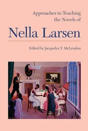 Cover of Approaches to Teaching the Novels of Nella Larsen