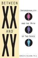 Cover of Between XX and XY: Intersexuality and the Myth of Two Sexes