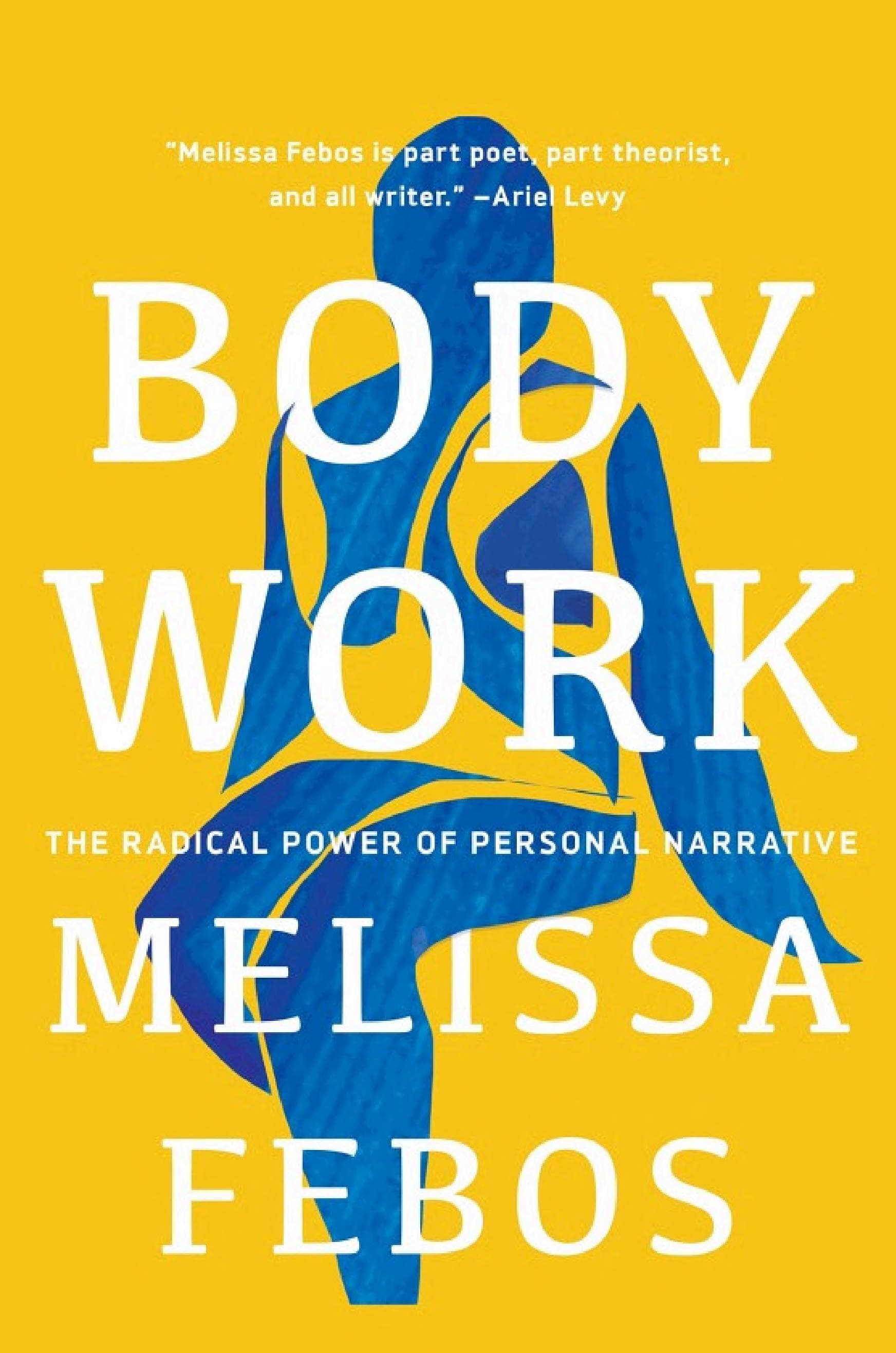 Cover of Body Work: The Radical Power of Personal Narrative