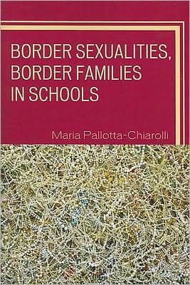 Cover of Border sexualities, border families in schools
