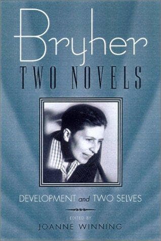 Cover of Bryher: Two Novels: Development and Two Selves (Living Out: Gay and Lesbian Autobiographies)