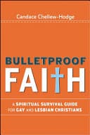 Cover of Bulletproof Faith: A Spiritual Survival Guide for Gay and Lesbian Christians