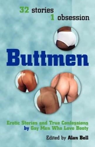 Cover of Buttmen: Erotic Stories and True Confessions by Gay Men Who Love Booty