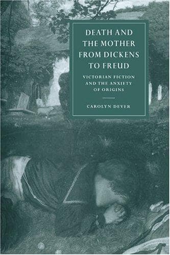 Cover of Death and the Mother from Dickens to Freud