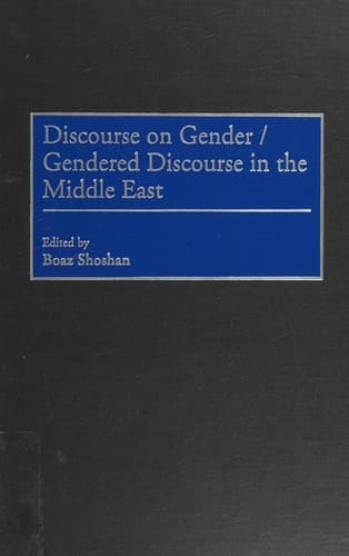 Cover of Discourse on gender/gendered discourse in the Middle East