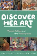 Cover of Discover Her Art: Women Artists and Their Masterpieces