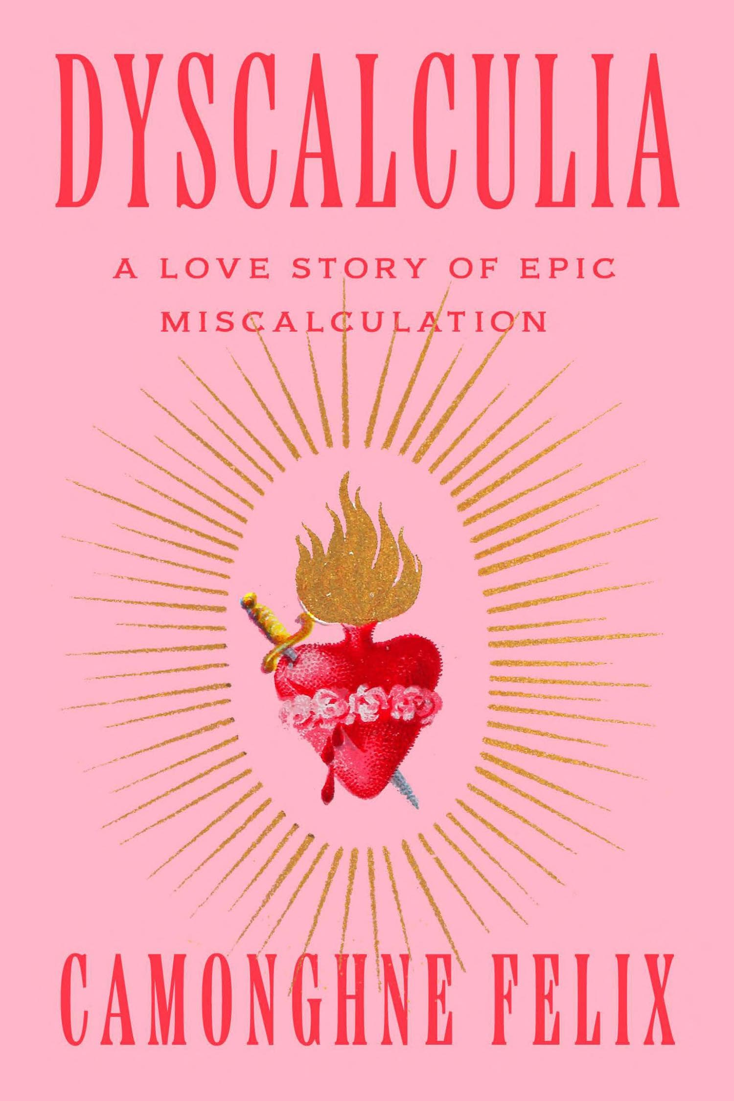 Cover of Dyscalculia: A Love Story of Epic Miscalculation