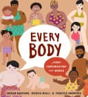 Cover of Every Body: A First Conversation about Bodies