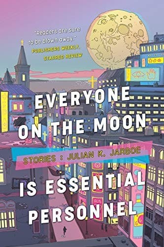Cover of Everyone on the Moon Is Essential Personnel