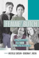Cover of Femme/Butch: New Considerations of the Way We Want to Go